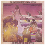 joe byrd and the field hippies - american metaphysical circus