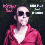 Psycho Dad (feat. Dr Caligari) | Dada Pop  | 11. February 2019