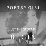 POETRY GIRL Let the storms begin