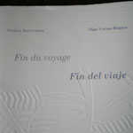 "Fin du voyage- fin del viaje", poèmes de Violeta Barrientos et gravures d'Olga Verme- Mignot,livre bilingue espagnol - Français)