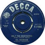Walk Tall/Only The Heartache Decca F 11982 1964