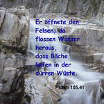 2. Psalm 105,41 - Das Wasser aus dem Felsen