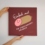 Leinwanddruck "Streichwurst"