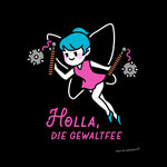 Leinwanddruck "Holla, die Gewaltfee"