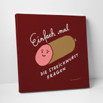 Leinwanddruck "Streichwurst"