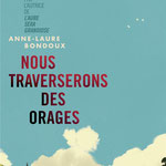Nous traverserons des orages, Gallimard 2023