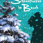Schneeflocken im Bauch