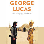 George Lucas Biografie - Edel Verlag - kulturmaterial