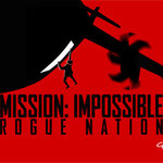 Mission Impossible 5 Rogue Nation - Paramount - kulturmaterial