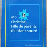 Moi, Christine, Fille de parents d'enfant sourd