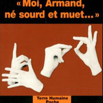 Moi, Armand Pelletier, né sourd et muet