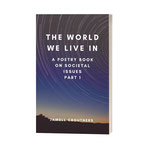 The World We Live In is a book series that deals with various social issues from alcohol addiction to drug addiction, domestic violence and other major social issues that impact us daily.