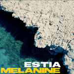 Estia - Mélanine (2022) Enregistrement, Mixage, Mastering