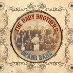 The Dady Brothers: The Dady Brothers' Grand Band