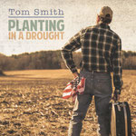 Tom Smith: Planting in a Drought