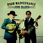 High Maintenance Jug Band: Self-titled