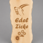 EdelZicke ; € 30 ;  INFO: Holz ist ein Naturprodukt, daher können Abweichungen vorkommen.