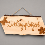 Schild "Lieblingsplatz" ; € 50 ; INFO: Holz ist ein Naturprodukt, daher können Abweichungen vorkommen.
