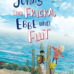 Cover von "Jonas und Fricka, Ebbe und Flut", Karibu, siehe Kinderbücher