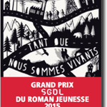 Tant que nous sommes vivants, Gallimard jeunesse 2014