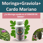 Moringa + Graviola + Cardo Mariano (Formula Anticancerígena)