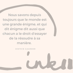 Time to C'ink - Citation - Conscience de soi - Gaarder