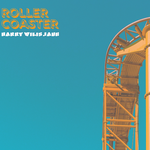 Harry Wilis Jane - Roller Coaster (2022) Mastering