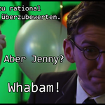 Ep 108 - I'm too rational to overrate this. But Jenny? Whabam!