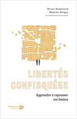 Libertés confisquées - Bruno Humbeeck, Maxime Berger