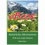 Natürliche Alternativen - TCM und sanfte Med. ... als eBook!