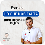 Esto es lo que nos falta para aprender inglés.