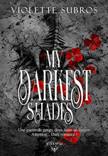 My darkest shades - Only ones and blood (Violette Subros)