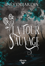 La tour sauvage (Inès Dujardin)