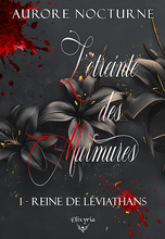 L'étreinte des murmures - 1 - Reine de Léviathans (Aurore Nocturne)