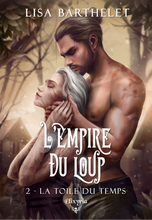 L'empire du loup - 2 - La toile du temps (Lisa Barthelet)