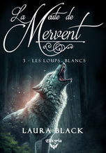La meute de Mervent - 2 - Les loups blancs (Laura Black)