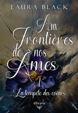 Aux frontières de nos âmes - 1 - La tempête des coeurs (Laura Black)
