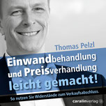 Hörbuch Thomas Pelzl - Einwandbehandlung und Preisverhandlung leicht gemacht"