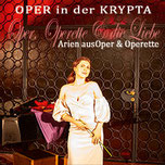 Liebesgeschichten Arien aus Oper & Operette  in der KRYPTA