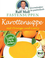 Suppenfasten nach Moll mit Fastensuppe mit Karotte Orange und Ingwer