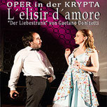 L’elisir d’amore - Der Liebestrank von G. Donizetti  in der Krypta