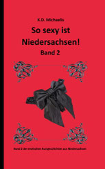 eBook/Buch: So sexy ist Niedersachsen! Band 2 herausgegeben von K.D. Michaelis