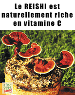 Notre Reishi Plus de LR contient 75 % des besoins (RDA) en vitamine C - Ganoderma lucidum de LR Health & Beauty et Aloe vera sante beauté