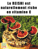 Notre Reishi Plus de LR contient 75 % des besoins (RDA) en vitamine C - Ganoderma lucidum  de LR Health & Beauty et Aloe vera sante beauté 