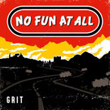 No Fun At - Grit