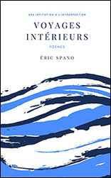 Voyages intérieurs - Recueil de poèmes et textes par Eric SPANO