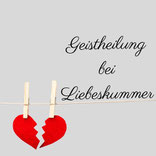 Gebrochenes Herz, Geistheilung bei Liebeskummer