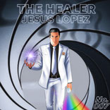 The Healer Jesus Lopez, Nummer 007