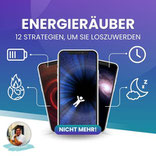 Energieräuber, zwölf Strategien um sie loszuwerden