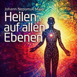 Heilen auf allen Ebenen mit dem geistheiler Jesus Lopez